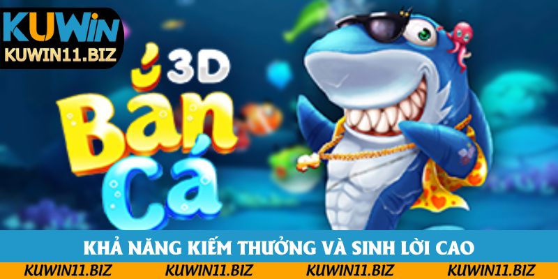 Khả năng kiếm thưởng và sinh lời cao tùy vào kỹ năng